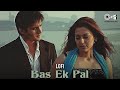 Bas Ek Pal Slowed Reverb KK Dominique Cerejo Bollywood Lofi Songs Juhi Urmila