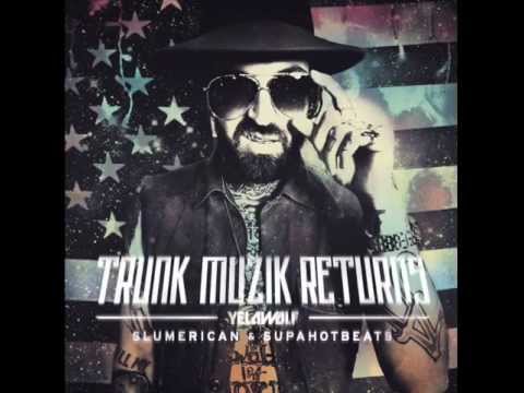 YelaWolf Trunk Muzik Returns (Full Album Real)