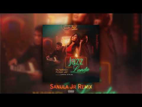Jazz Landa (Sanula Jr Remix) - Nuwandi ft. Ravi Jay & Charitha Attalage