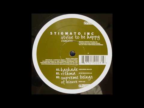 Stigmato Inc  -  Strive To Be Happy (Kaskade Lush Gravel Mix)