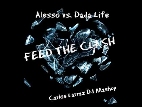 Alesso vs. Dada Life - Feed the Clash (Carlos Larraz DJ Mashup) *DONWLOAD LINK ON THE DESCRIPTION*