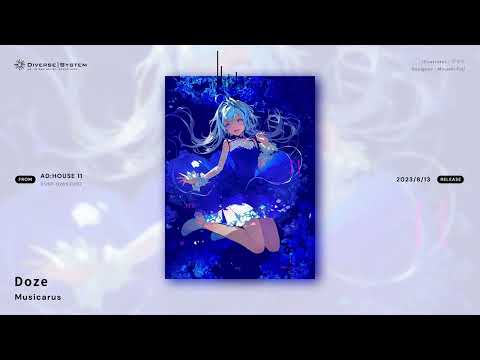 [Official] Doze / Musicarus [AD:HOUSE 11]