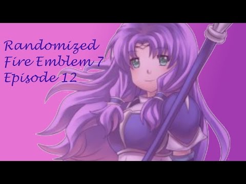 Fire Emblem 7 Randomized EHM Part 12- New Resolve
