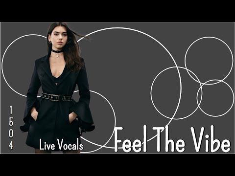 Feel The Vibe + 1504 + Live Vocals