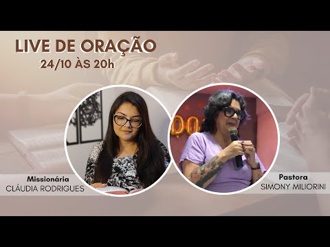 Live profética de ORAÇÃO 24/10 | Miss. Cláudia Rodrigues e Pra. Simony Miliorini