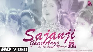 DJ Chetas - Sajanji Ghar Aaye Vs The Center (Mashu