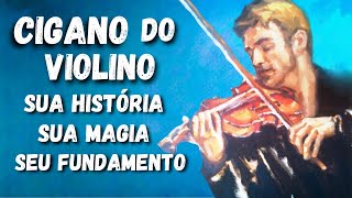A História do Cigano do Violino - O Cigano que Amou  Demais