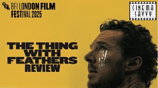 THE THING WITH FEATHERS REVIEW - LONDON FILM FESTIVAL 2025 - Cinema Savvy