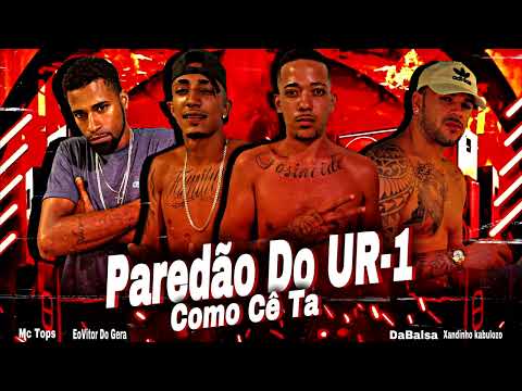 🔵PAREDÃO DO UR-1 (EOVITOR DO GERA - MC TOPS - DABALSA - XANDINHO KABULOSO)