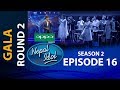NEPAL IDOL II SEASON 2 II GALA ROUND 2 II EPISODE 16 II AP1HD
