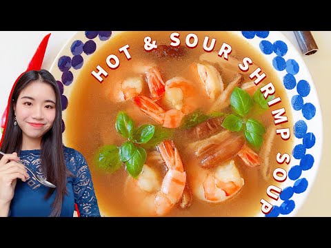 The Best Hot and Sour Thai Shrimp Soup 泰式酸辣虾汤 | Hot and Sour Shrimp Soup | Easy Seafood Soup Recipes