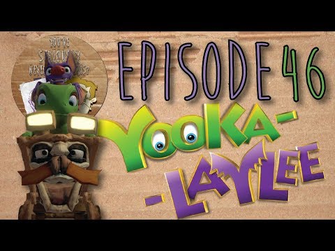 Yooka-Laylee - Episode 46 - Gem Routes - You’ve Seriously Never Played This?!