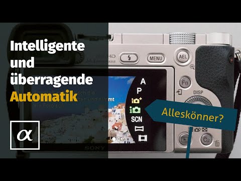 Sony a5100 a6000 a7 - Die intelligente und überragende Automatik