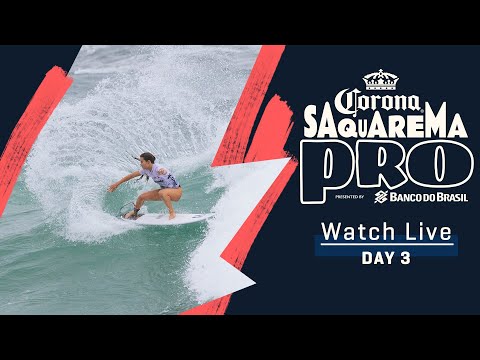 WATCH LIVE Corona Saquarema Pro pres by Banco Do Brasil - Day 3