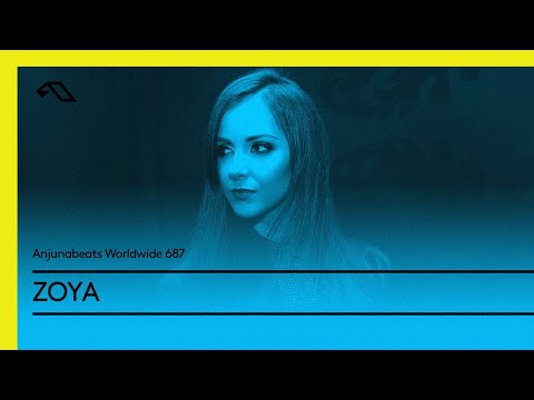Anjunabeats Worldwide 687 with ZOYA