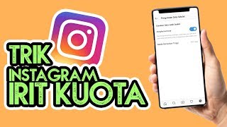 Tips - Pakai Trik Ini Instagram Jadi Irit Kuota! Fiturnya Ajibb!