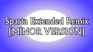 (REUPLOAD) Sparta Extended Remix MINOR VERSION