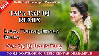Download lagu New Cg Dj Remix !! 2021 !! Luga Tuhar Jhala Mala !! Tapa Tap Mix !! Dj Bharat Dharampur Presents... mp3