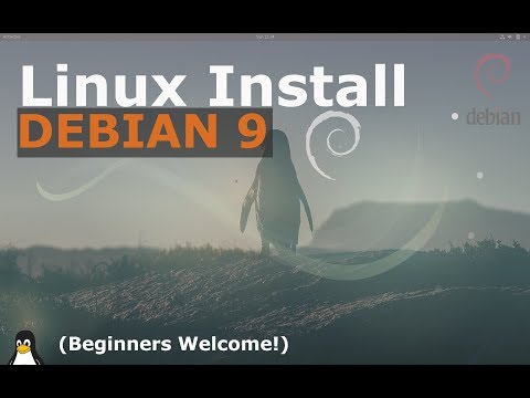 How to Install Debian 9 Linux Install Tutorial | (Linux Beginners Guide) Video