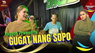 Download lagu Anggun Pramudita - Gugat Nang Sopo - Feat Ader Negro - Dhesta Music mp3