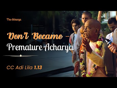 Don't Became Premature Acharya | CC Adi Lila 1.13 | Mayapur, India | Srila Prabhupada