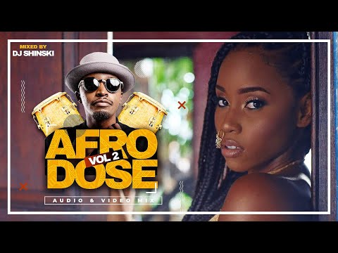 Afrobeat Summer 2020 Hits – Afrodose Vol 2  [Nigeria, Kenya, Zambia, Tanzania, Uganda] – Dj Shinski