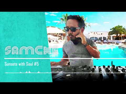 SAMCHE - Sunsets with Soul Mix #5 | Melodic Progressive Organic Music