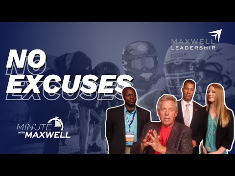 EXCUSES: A Minute With Maxwell From the John Maxwell Live Training Event