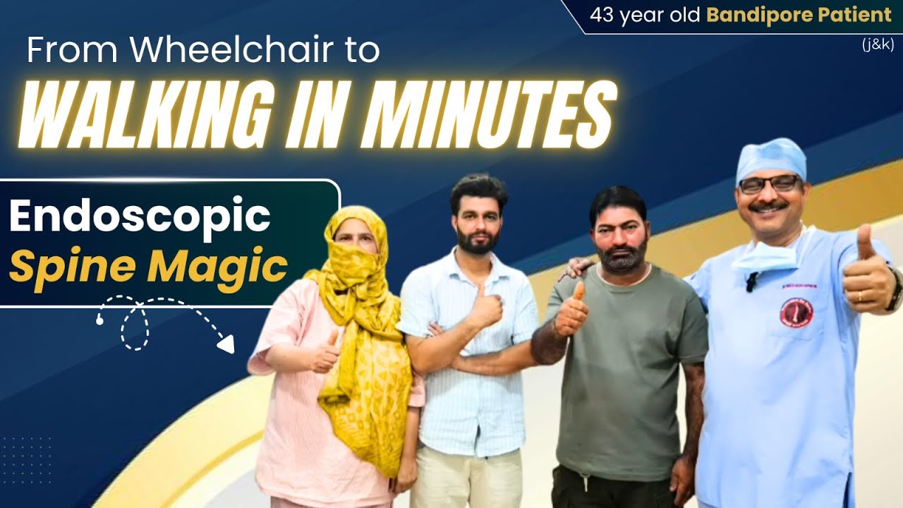 43 year old Bandipore Patient | From Wheelchair to Walking in Minutes | Endoscopic Spine Magic