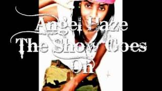 Angel Haze - The Show Goes On [[FIRE REMIX]]