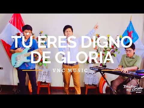 Tú eres digno de Gloria - ICZ Worship || Cover por VNC Music