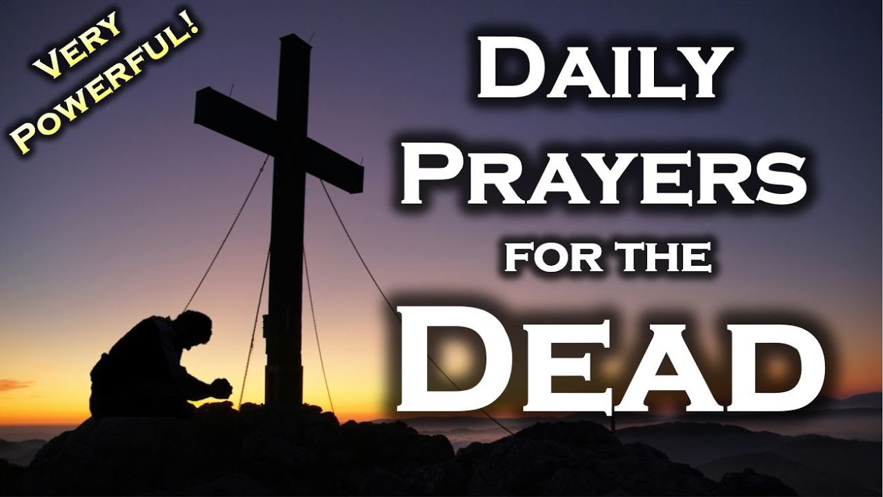 Daily Prayers for the Dead | POWERFUL Catholic Prayer