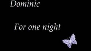 dominic - for one night