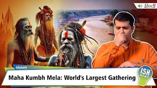 Maha Kumbh Mela: World's Largest Gathering