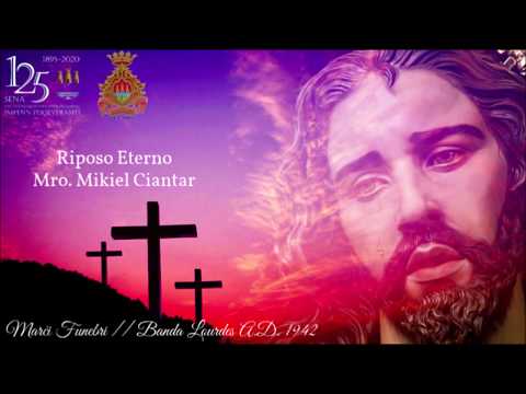 Marċ Funebru | Riposo Eterno | Mro. Mikiel Ciantar