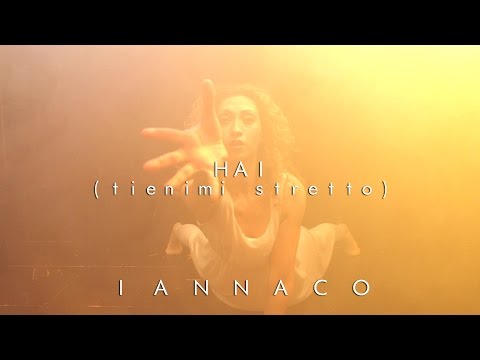 IANNACO - Hai  (tienimi stretto)  (Official Video)