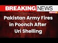 Pakistan Army Opens Fire In Poonch Jammu Heavy Shelling Follows Uri Attack