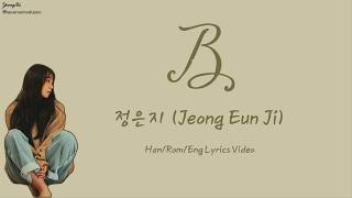 [Han/Rom/Eng]B - 정은지 (Jeong Eun Ji) Lyrics Video