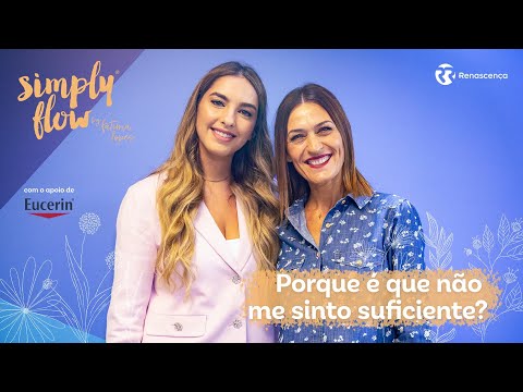 Porque é que não me sinto suficiente? - Simply Flow by Fátima Lopes