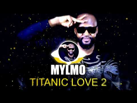 MYLMO - TITANIC LOVE 2 (Officiel 2021)