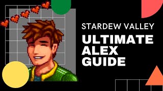 The Guide to EVERYTHING Alex in Stardew Valley!