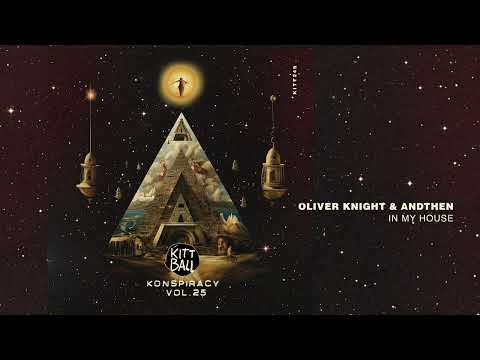 Oliver Knight, AndThen - In My House