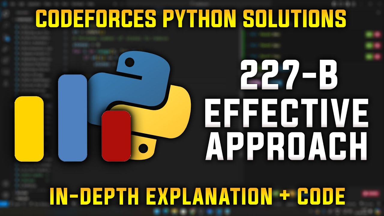 227B | Effective Approach | Codeforces Python Solutions | Explanation + Walkthrough