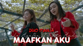 Download lagu Duo Manja Mala Agatha ft Jihan Audy - Maafkan Aku Lyrics mp3 Download lagu Duo Manja Mala Agatha ft Jihan Audy - Maafkan Aku Lyrics mp3