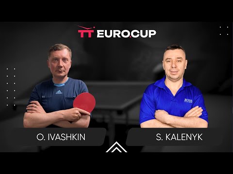 16:20 Oleksandr Ivashkin - Serhii Kalenyk 06.07.2024 TT Euro.Cup Ukraine Master. TABLE 3