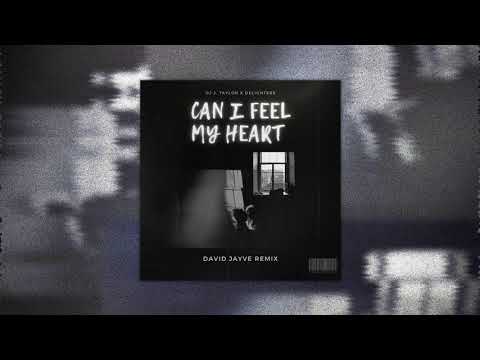 DJ J. Taylor x Delighters - Can I Feel My Heart (David Jayve Remix)