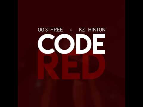 OG 3Three, KZ- Hinton - Code Red (Official Audio)