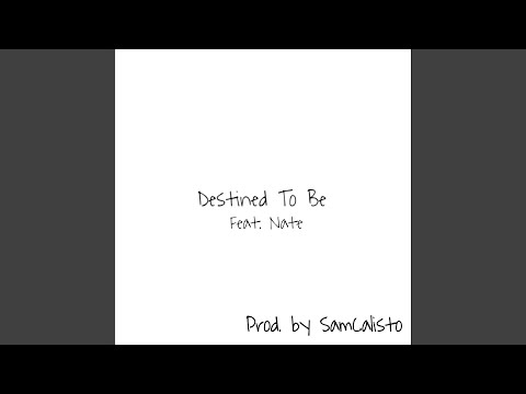 Destined To Be