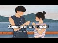 Zamane Ki Sari Khushi Mil Gayi Hai Slow Reverb