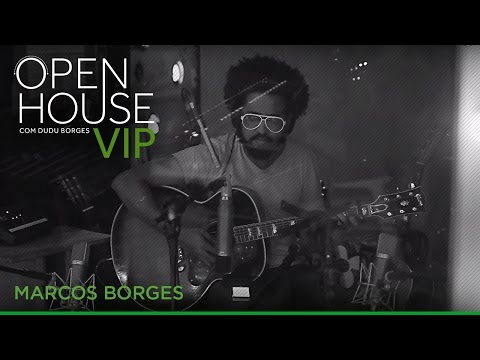 Open House Vip - Marcos Borges